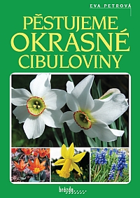Pěstujeme okrasné cibuloviny Pěstujeme okrasné cibuloviny
