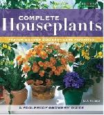 Complete Houseplants: Featuring over 200 Easy-Care Favorites Complete Houseplants: Featuring over 200 Easy-Care Favorites