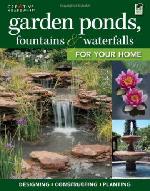Garden Ponds, Fountains & Waterfalls for Your Home Garden Ponds, Fountains & Waterfalls for Your Home