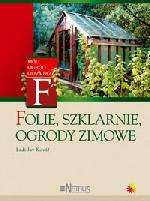 Folie, szklarnie, ogrody zimowe Folie, szklarnie, ogrody zimowe