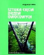 Sztuka cięcia drzew owocowych Sztuka cięcia drzew owocowych