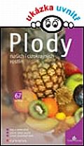 Plody našich i cizokrajných rostlin Plody našich i cizokrajných rostlin