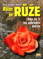 Růže je růže